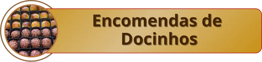 Encomendas de Docinhos